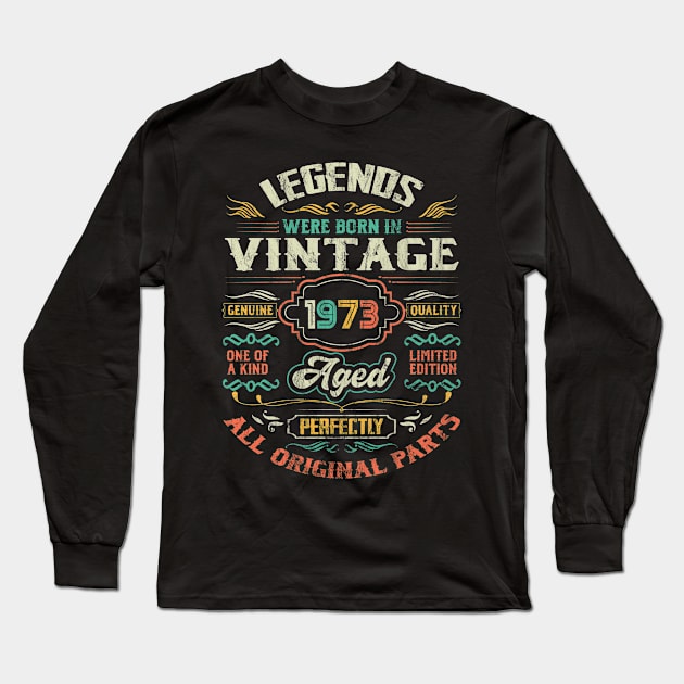 1973 Birthday Vintage Gift For Legends Born 1973 Retro Long Sleeve T-Shirt by DigitalNerd